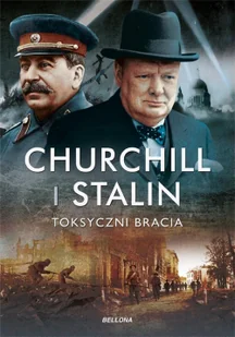 Churchill i Stalin Toksyczni bracia - Historia świata - miniaturka - grafika 2