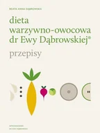 Religia i religioznawstwo - Dieta warzywno-owocowa dr Ewy Dąbrowskiej Przepisy - Beata Anna Dąbrowska - miniaturka - grafika 1