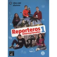 Książki do nauki języka hiszpańskiego - Praca zbiorowa Reporteros Internacionales 1 Libro del alumno - dostępny od ręki, natychmiastowa wysyłka - miniaturka - grafika 1