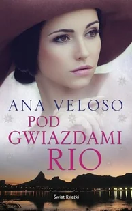Świat Książki Ana Veloso Pod gwiazdami Rio - Powieści historyczne i biograficzne - miniaturka - grafika 2