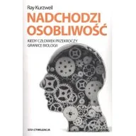 Filozofia i socjologia - NADCHODZI OSOBLIWOŚĆ KIEDY CZŁOWIEK PRZEKROCZY GRANICE BIOLOGII Ray Kurzweil - miniaturka - grafika 1