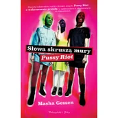 Felietony i reportaże - Prószyński Słowa skruszą mury - Gessen Masha - miniaturka - grafika 1