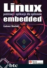 BTC Linux embedded podstawy i aplikacje dla systemów - Podręczniki dla szkół wyższych - miniaturka - grafika 1