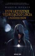 E-booki - fantastyka i horror - Stowarzyszenie wędrującego liścia i złodzieje snów - miniaturka - grafika 1