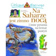 Baśnie, bajki, legendy - Olesiejuk Sp. z o.o. Jackie Gaff Ciekawe dlaczego Na Saharze jest zimno nocą - miniaturka - grafika 1