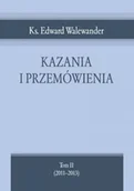 Religia i religioznawstwo - Kazania i przemówienia. Tom 2 (2011-2013) - miniaturka - grafika 1