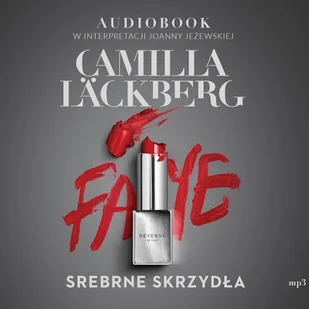 Srebrne skrzydła. Faye. Tom 2 Camilla Läckberg - Audiobooki - kryminał, sensacja, thriller - miniaturka - grafika 1