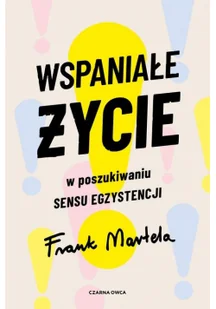 Wspaniałe życie W poszukiwaniu sensu egzystencji Nowa - Filozofia i socjologia - miniaturka - grafika 3