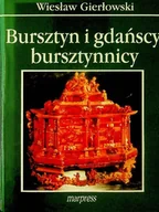 Książki o kulturze i sztuce - Bursztyn i gdańscy bursztynnicy - miniaturka - grafika 1
