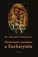 Kulturoznawstwo i antropologia - Wychowanie narodowe a Eucharystia - miniaturka - grafika 1