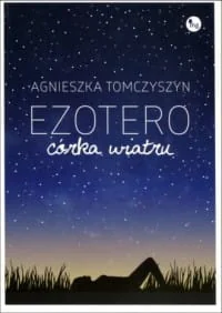 Wydawnictwo MG Ezotero Córka wiatru - Agnieszka Tomczyszyn - Powieści - miniaturka - grafika 2