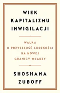 Rozwój osobisty - Wiek kapitalizmu inwigilacji. Walka o przyszłość ludzkości na nowej granicy władzy - miniaturka - grafika 1