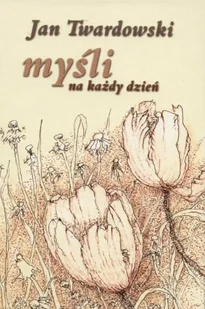 Myśli na każdy dzień - Aforyzmy i sentencje - miniaturka - grafika 1