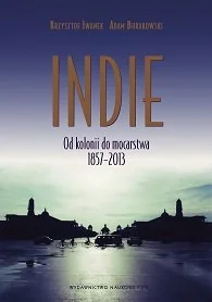 Indie - Krzysztof Iwanek, Adam Burakowski - Historia świata Indie - Krzysztof Iwanek, Adam Burakowski - Historia świata - miniaturka - grafika 3