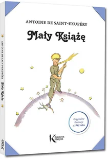 Greg Mały Książę (z ilustracjami Autora z 1942 roku) Antoine de Saint-Exupéry - Lektury szkoła podstawowa - miniaturka - grafika 5
