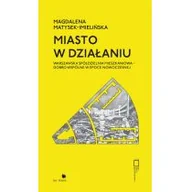 Filozofia i socjologia - Fundacja Bęc Zmiana Miasto w działaniu. Warszawska spółdzielnia mieszkaniowa - dobro wspólne w epoce nowoczesnej Matysek-Imielińska Magdalena - miniaturka - grafika 1