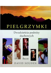 Pielgrzymki Dwadzieścia podróży duchowych David Souden - Religia i religioznawstwo - miniaturka - grafika 2