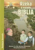 Religia i religioznawstwo - Rzeka o nazwie Biblia. Rozmowa z ks. Abp Marianem Gołębiewskim Metropolitą Wrocławskim - miniaturka - grafika 1