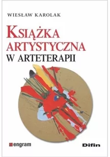 Difin Książka artystyczna w arteterapii - Wiesław Karolak - Pedagogika i dydaktyka - miniaturka - grafika 2