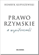 Prawo - od.nowa Prawo rzymskie a współczesność - Henryk Kupiszewski - miniaturka - grafika 1