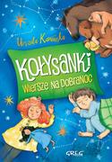 Wierszyki, rymowanki, piosenki - Greg Kołysanki. Wiersze na dobranoc Urszula Kamińska, Katarzyna Fus - miniaturka - grafika 1