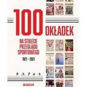 Czasopisma - Ringier Axel Springer Polska 100 okładek na stulecie Przeglądu Sportowego LIT-40705 - miniaturka - grafika 1
