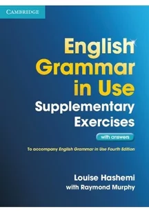 Cambridge University Press English Grammar in Use Supplementary exercises with answers Louise Hashemi Raymond Murphy - Muzyka alternatywna - miniaturka - grafika 2