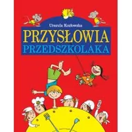 Wierszyki, rymowanki, piosenki - Przysłowia przedszkolaka - Urszula Kozłowska - miniaturka - grafika 1