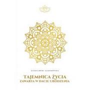 Fizyka i astronomia - Tajemnica Życia Tajemnica życia zawarta w dacie urodzenia - Aleksandra Jakubowska - miniaturka - grafika 1