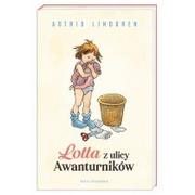 Powieści i opowiadania - Lotta Z Ulicy Awanturników Wyd 2020 Astrid Lindgren - miniaturka - grafika 1