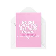 Kartki okolicznościowe i zaproszenia - Karty na Dzień Matki - 'No One Loves You Like Your Mum' - Karty dla mamy - Karta dla mamy - Karta przyrodniej mamy - Karta uznania mamy - CBH1578 - miniaturka - grafika 1
