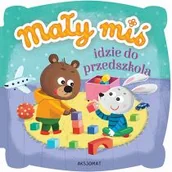 Książki edukacyjne - Aksjomat Mały miś idzie do przedszkola praca zbiorowa - miniaturka - grafika 1