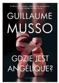 Dramaty - Gdzie jest Angelique? (wydanie pocketowe) - Guillaume Musso - miniaturka - grafika 1