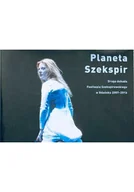 Książki o kulturze i sztuce - Planeta Szekspira Druga dekada Festiwalu Szekspirow - miniaturka - grafika 1