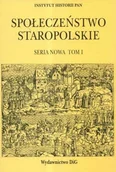 Kulturoznawstwo i antropologia - Społeczeństwo Staropolskie Tom 1 - miniaturka - grafika 1