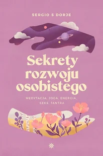 Anahata Bliss Sekrety Rozwoju Osobistego - Psychologia Anahata Bliss Sekrety Rozwoju Osobistego - Psychologia - miniaturka - grafika 1