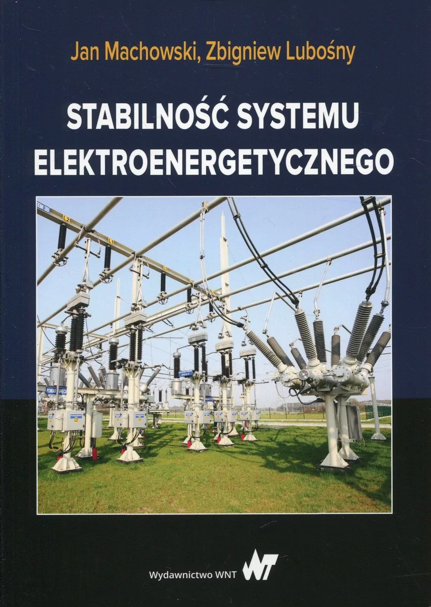 Stabilność systemu elektroenergetycznego Machowski Jan Lubośny Zbigniew