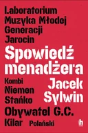 Książki o muzyce - Spowiedź menadżera - Jacek Sylwin - książka - miniaturka - grafika 1