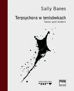 Terpsychora w tenisówkach. Taniec post-modern - Książki o kulturze i sztuce - miniaturka - grafika 1