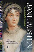 Biografie i autobiografie - Jane Austen i jej racjonalne romanse - miniaturka - grafika 1