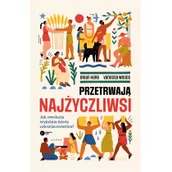 Pozostałe książki - Przetrwają najżyczliwsi. Jak ewolucja wyjaśnia istotę człowieczeństwa? - miniaturka - grafika 1