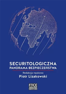 Fundacja na rzecz Czystej Energii Securitologiczna panorama bezpieczeństwa - red. Piotr Lizakowski - Polityka i politologia - miniaturka - grafika 2