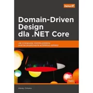 Książki o programowaniu - Helion Domain-Driven Design dla .NET Core. - miniaturka - grafika 1
