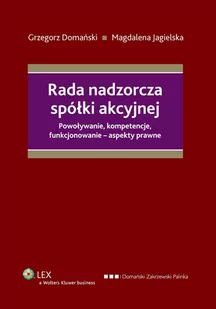 Rada nadzorcza spółki akcyjnej. Powoływanie, kompetencje, funkcjonowanie. Aspekty prawne - E-booki - prawo - miniaturka - grafika 1