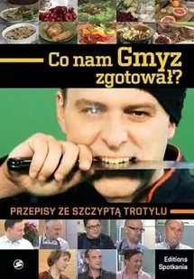 Editions Spotkania Co nam Gmyz zgotował$74 Przepisy ze szczyptą... - Kuchnie świata - miniaturka - grafika 1