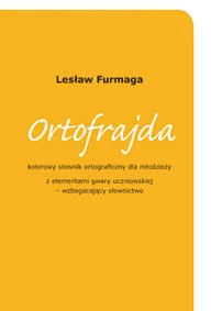Ortofrajda. Słownik dla młodzieży - Słowniki języka polskiego - miniaturka - grafika 1