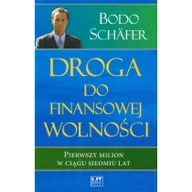 Poradniki psychologiczne - MT Biznes Droga do finansowej wolności - Schafer Bodo - miniaturka - grafika 1