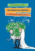 Miłość, seks, związki - Aby miłości nie zabrakło - miniaturka - grafika 1