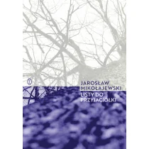 LISTY DO PRZYJACIÓŁKI Jarosław Mikołajewski - Poezja - miniaturka - grafika 1
