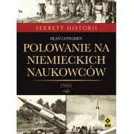 Historia świata - Polowanie na niemieckich naukowców - Sean Longden - miniaturka - grafika 1